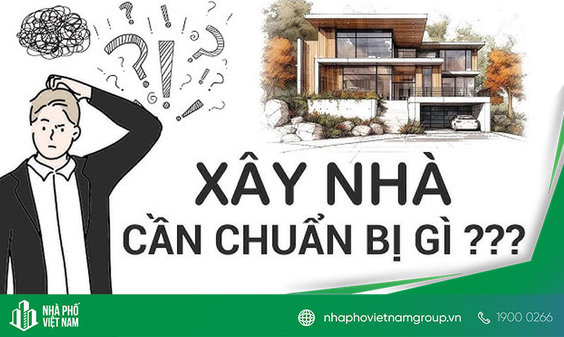 11 Điều Quan Trọng Gia Chủ Cần Phải Biết Trước Khi Chuẩn Bị Xây Nhà