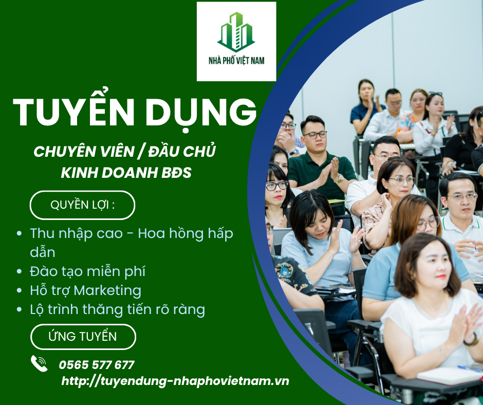 TUYỂN DỤNG CHUYÊN VIÊN / ĐẦU CHỦ KINH DOANH BẤT ĐỘNG SẢN
